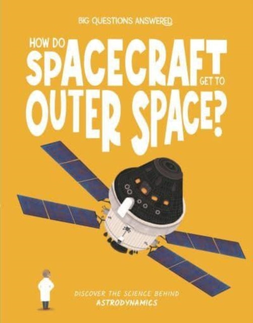 How Do Spacecraft Get To Outer Space?Discover The Science Be