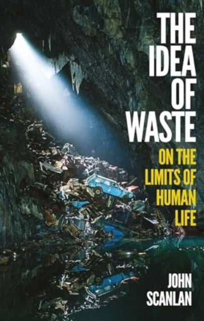 The Idea Of Wasteon The Limits Of Human Life