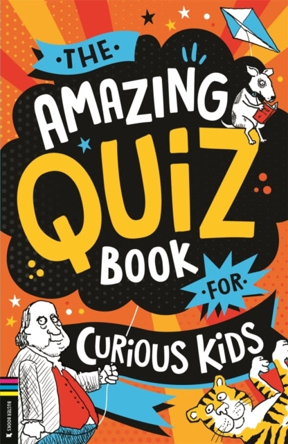 The Amazing Quiz Book For Curious Kidsover 750 Questions To