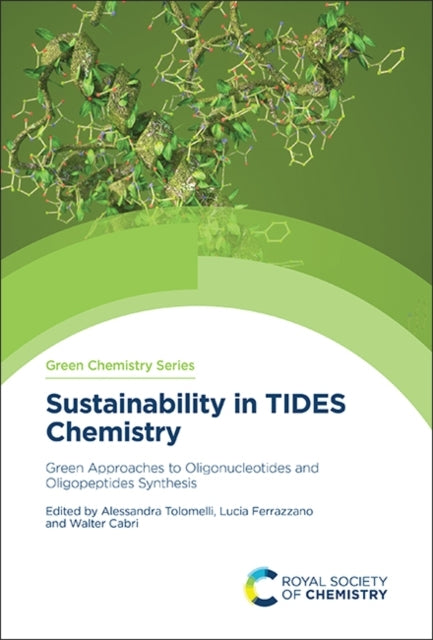 Sustainability In Tides Chemistrygreen Approaches To Oligonu