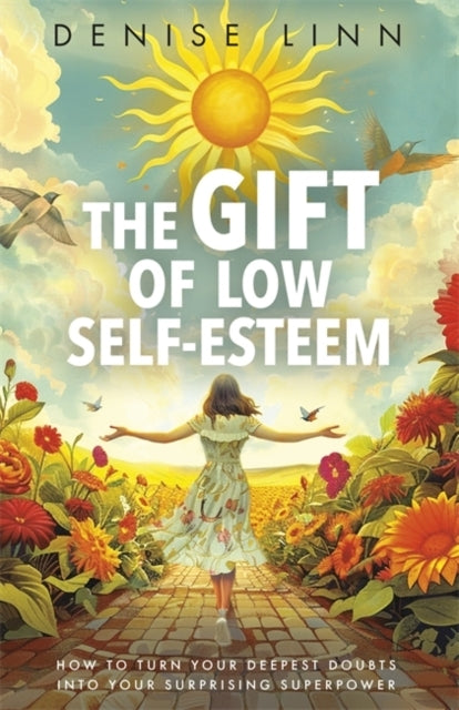 The Gift of Low Self-esteem