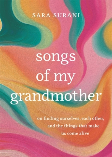 Songs Of My Grandmotheron Finding Ourselves Each Other And