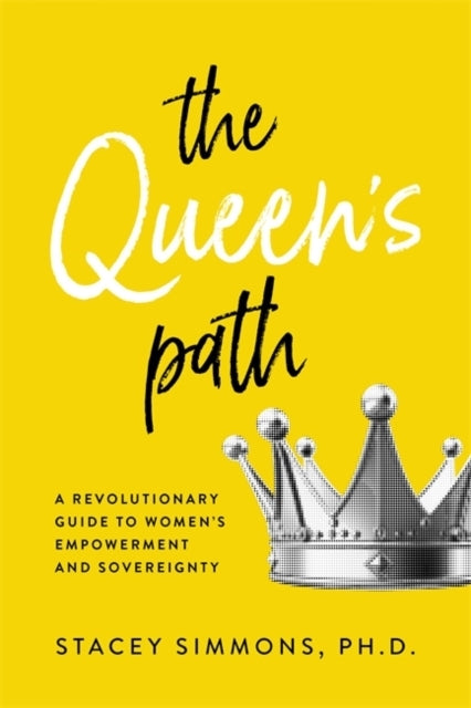 The Queen's Patha Revolutionary Guide To Womens Empowerment