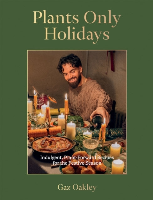 D1 Plants Only Holidaysindulgent Plant-forward Recipes for the