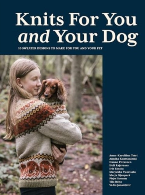 Knits for You and Your Dog10 Sweater Designs to Make for You