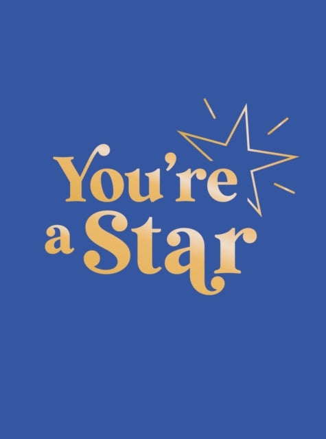You'Re A Starquotes And Statements To Make You Shine
