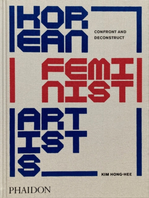 Korean Feminist Artistsconfront and Deconstruct