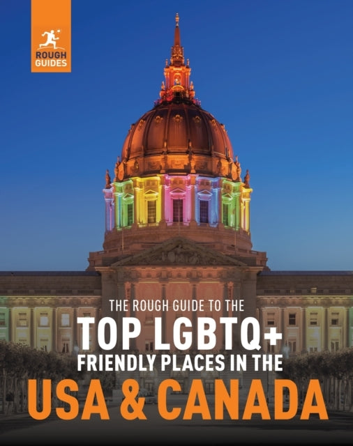 The Rough Guide To The Top Lgbtq+ Friendly Places In The Usa