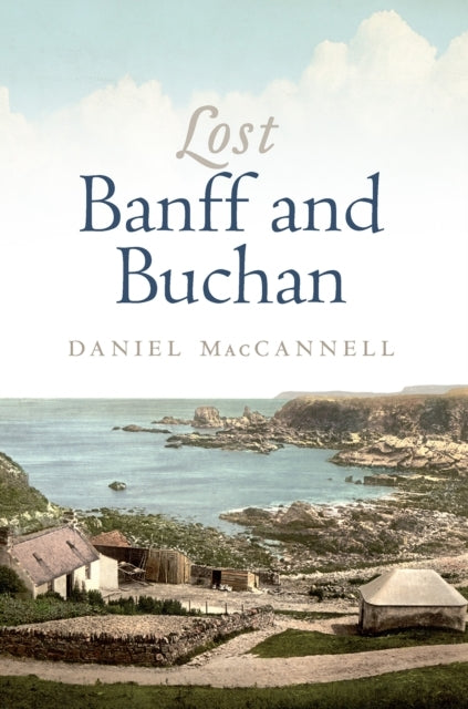 Lost Banff And Buchan
