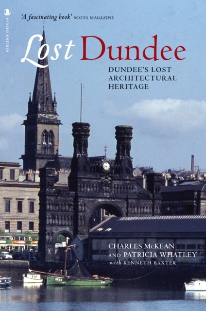 Lost Dundeedundee'S Lost Architectural Heritage