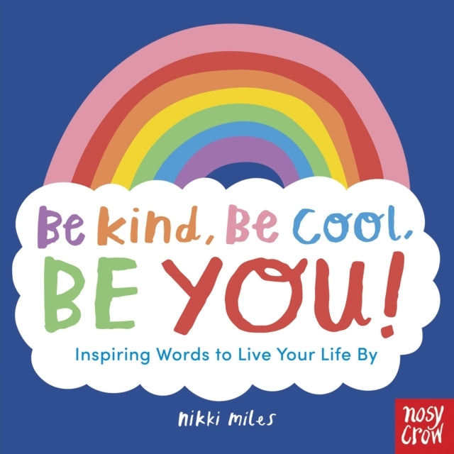 D1 Be Kind Be Cool Be You Inspiring Words To Live Your Life