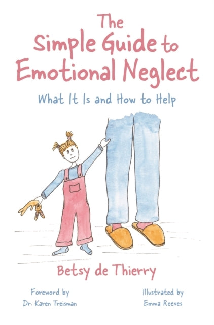 The Simple Guide To Emotional Neglectwhat It Is and How To H