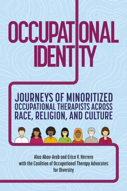 Occupational Identityjourneys of Minoritized Occupational Th