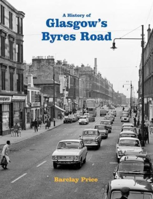 A History Of Glasgow'S Byres Road