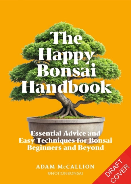 The Happy Bonsai Handbook
