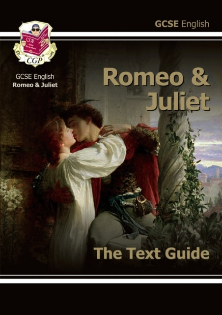 Gcse English Shakespeare Text Guide - Romeo & Juliet Include