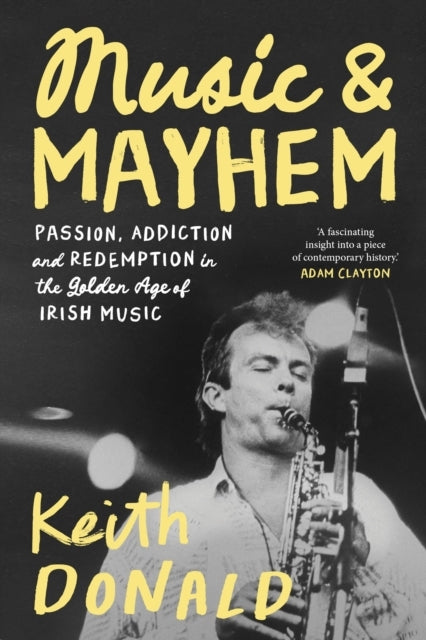 Music And Mayhemone Man'S Journey Through The Golden Era Of
