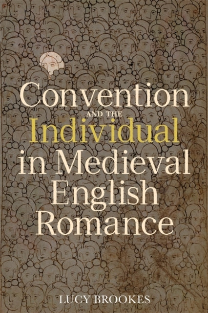 Convention And The Individual In Medieval English Romance