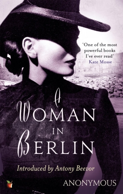 A Woman In Berlinan Extraordinary Wartime Memoir