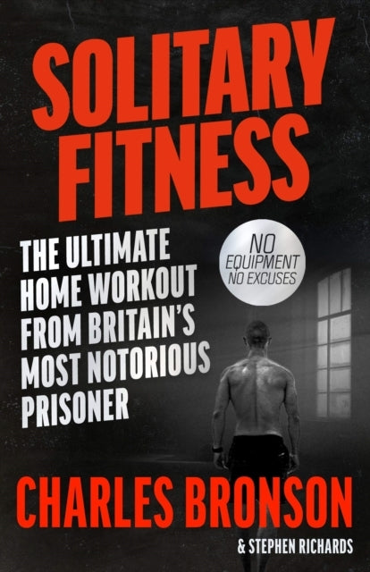 Solitary Fitness - The Ultimate Workout From Britain's Most