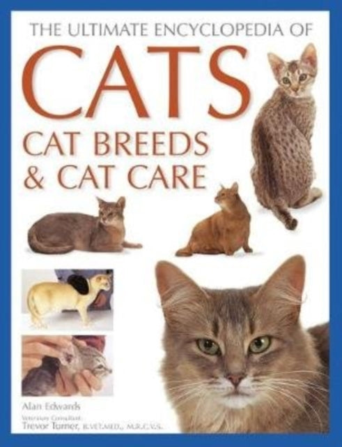 Cats Cat Breeds & Cat Care The Ultimate Encyclopedia ofa C