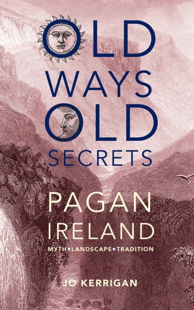 Old Ways Old Secretspagan Ireland Myth * Landscape * Tradi