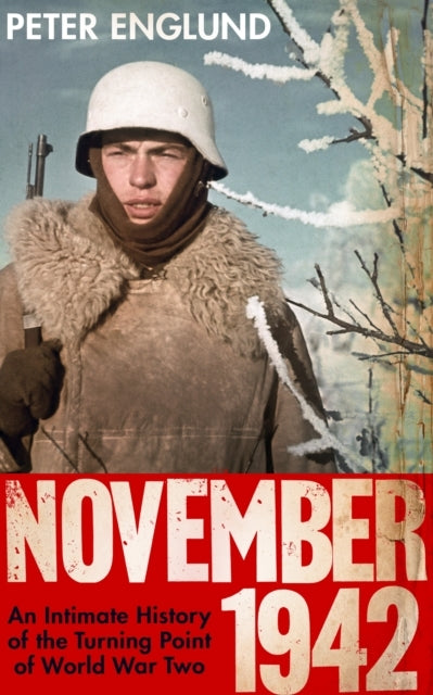 November 1942An Intimate History of The Turning Point of The