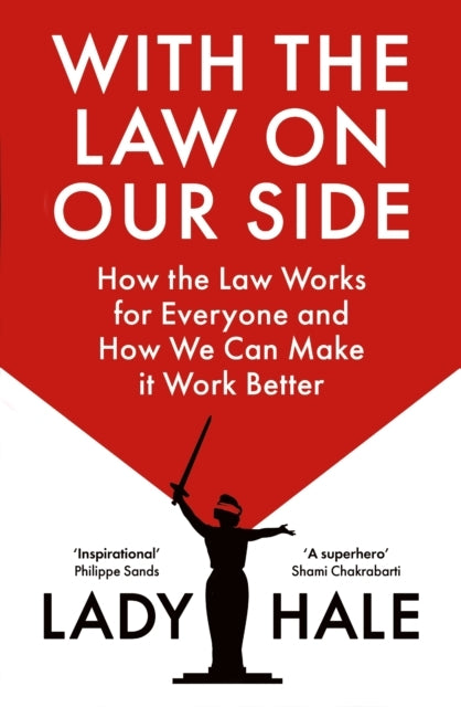 With The Law On Our Sidehow The Law Works For Everyone And H