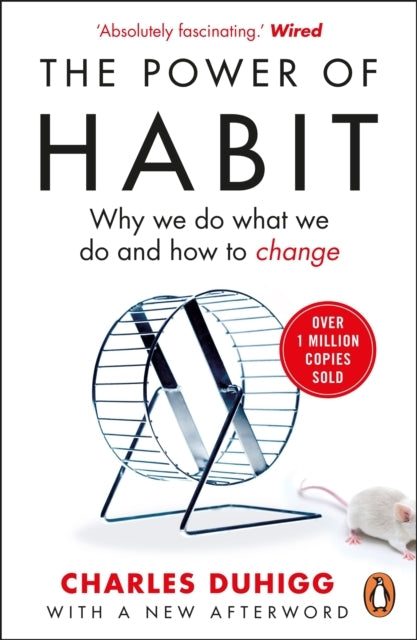 The Power of Habitwhy We Do What We Do and How To Change