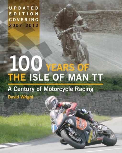 100 Years of The Isle of Man Tta Century of Motorcycle Racin