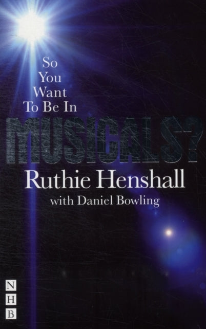 So You Want to be in Musicals?