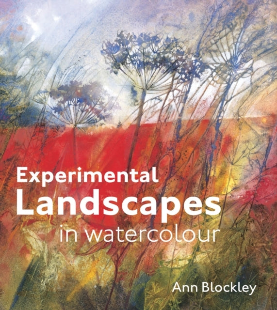 Experimental Landscapes In Watercolourcreative Techniques Fo
