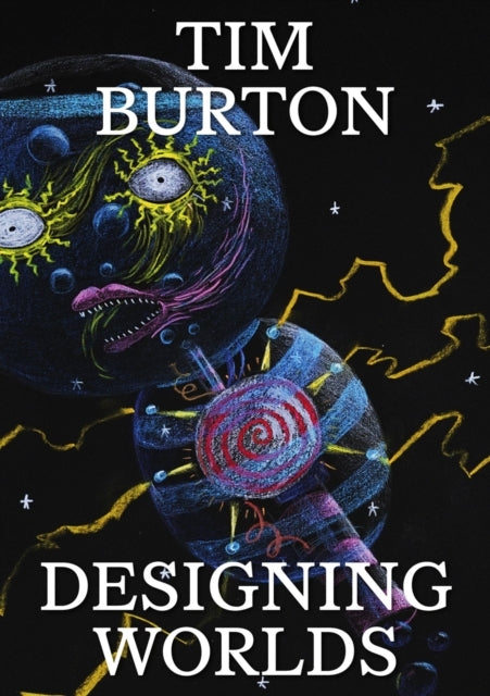Tim Burtondesigning Worlds