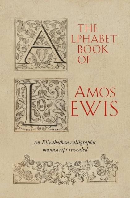 The Alphabet Book of Amos Lewisan Elizabethan Calligraphic M