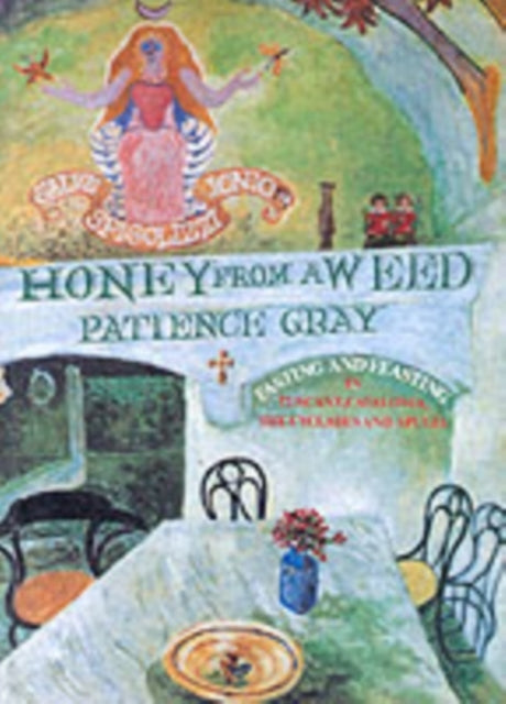 Honey From A Weedfasting and Feasting In Tuscany Catalonia