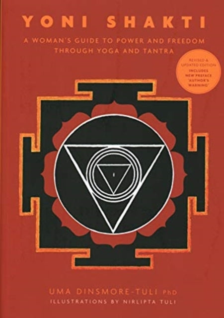 Yoni Shaktia Woman's Guide To Power and Freedom Through Yoga