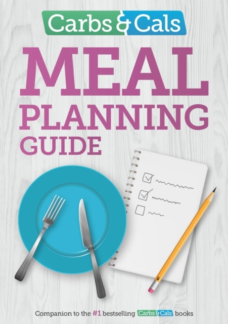 Carbs & Cals Meal Planning Guidetips and Inspiration To Help