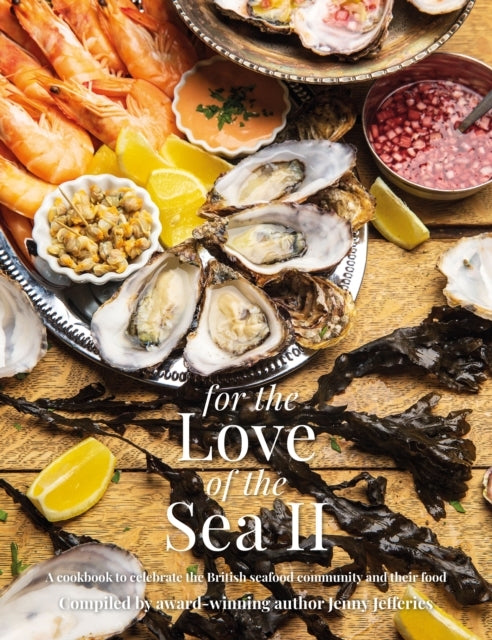 For The Love of The Sea Iia Cookbook To Celebrate The Britis