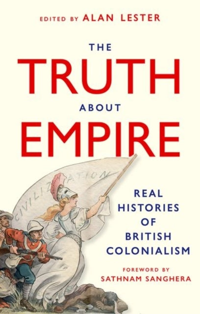 The Truth About Empirereal Histories of British Colonialism