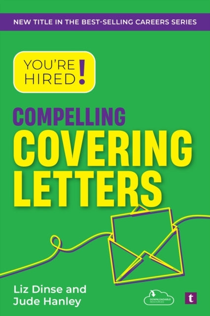 You'Re Hired! Compelling Covering Letters