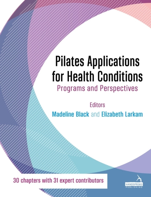 Pilates Applications For Health Conditionsprograms And Persp