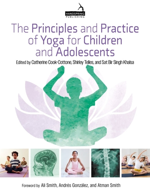 The Principles and Practice of Yoga For Children and Adolesc