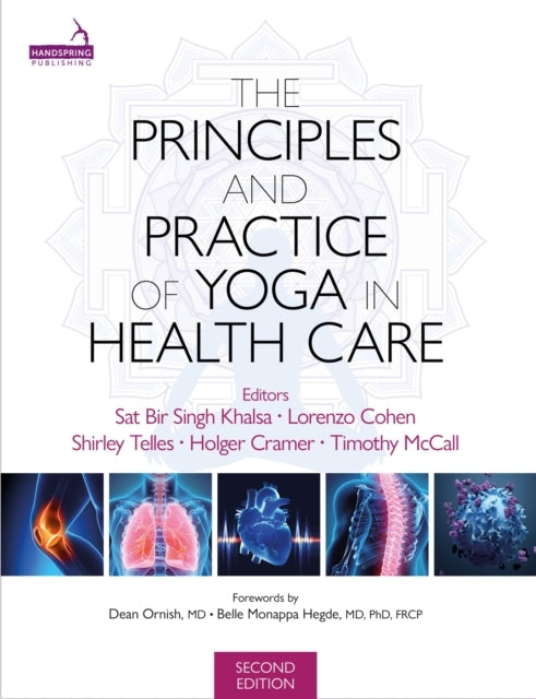 The Principles and Practice of Yoga In Health Care Second E