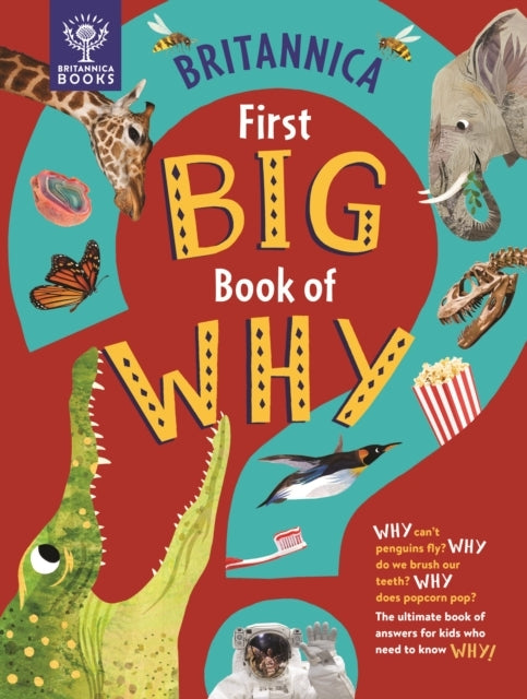 Britannica First Big Book of Whywhy Can't Penguins Fly? Why