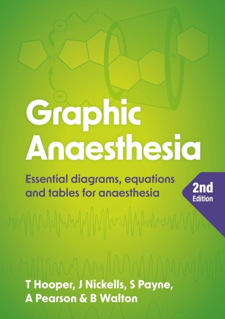 Graphic Anaesthesia Second Editionessential Diagrams Equat