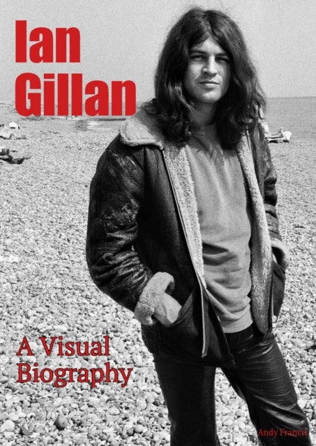 IAN GILLAN A VISUAL BIOGRAPHY.