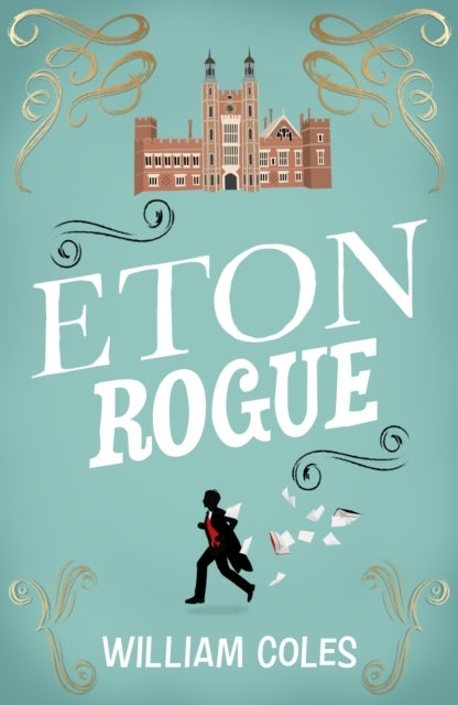 Eton Roguea Delicious Tale In Which Class Politics and A