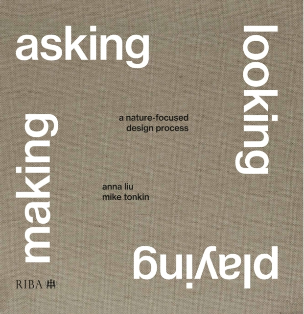 Asking Looking Playing Makinga Nature-Focused Design Proc