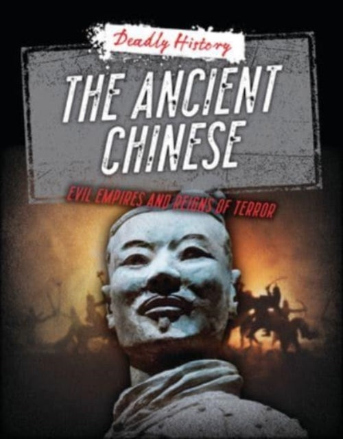 The Ancient Chineseevil Empires and Reigns of Terror