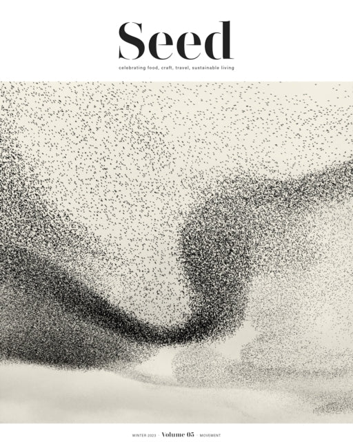 Seed Volume 5celebrating Food Craft Travel Sustainable Li